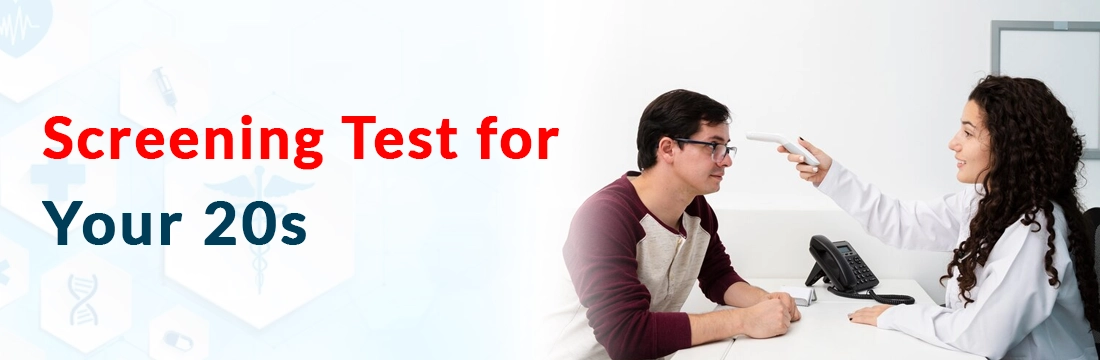 Screening Test for Your 20s